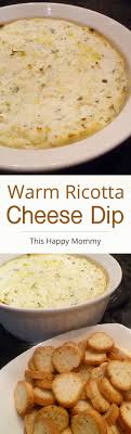 Warm Ricotta Cheese Dip This Happy Mommy Recipe Appetizers Easy Food Recipes