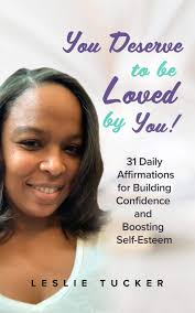 Maybe you would like to learn more about one of these? You Deserve To Be Loved By You 31 Daily Affirmations For Building Confidence And Boosting Self Esteem Tucker Leslie 9781733290500 Amazon Com Books
