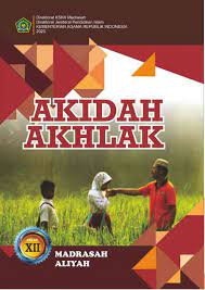 Setiap awal bab disajikan cover dengan ilustrasi sebagai gambaran awal tentang materi pelajaran yang akan disampaikan. Unduh Buku Akidah Akhlak Madrasah Aliyah Kma 183 2019 Ayo Madrasah