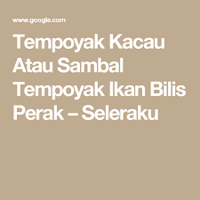 Tempoyak Kacau Atau Sambal Tempoyak Ikan Bilis Perak Seleraku Sambal Dishes