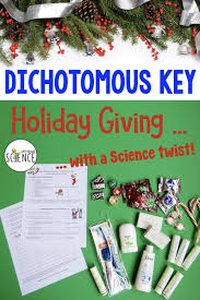 Dichotomous Classification Key To Holiday Giving And Community Service Teaching Chemistry Biology Curriculum Biology Classroom