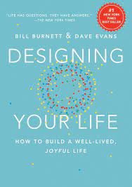 Watch the ted talk then read this summary to begin designing your life. Designing Your Life By Bill Burnett And Dave Evans Summary And Notes