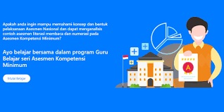 Adalah salah satu cara untuk mengaktualisasikan berbagai kompetensi yang dimiliki, mengevaluasi diri serta mengembangkan diri secara mandiri dan berkelanjutan. Program Guru Belajar Seri Asesmen Kompetensi Minimum Idsch Id