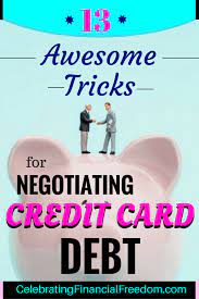 Check spelling or type a new query. 13 Awesome Tricks For Negotiating Credit Card Debt Celebrating Financial Freedom