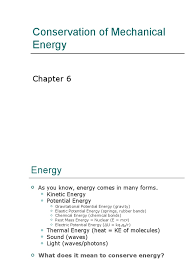 However, thermal, nuclear, and chemical energy are not. Conservation Of Mechanical Energy Honors Potential Energy Kinetic Energy