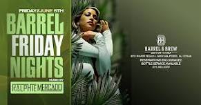 Barrel Friday Nights Music by Ralphie Mercado