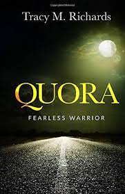 Looking for a good thriller to really make me think or creep me out. Amazon Com Quora Fearless Warrior 9781081004187 Richards Tracy M Books
