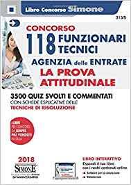 Gli inserimenti saranno rivolti a figure dirigenziali e non dirigenziali. Concorso 118 Funzionari Tecnici Agenzia Delle Entrate La Prova Attitudinale 3500 Quiz Svolti E Commentati Con Schede Esplicative Delle Tecniche Di Risoluzione