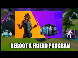 The reboot a friend is a program that rewards players with cosmetic items for inviting a friend that have not played fortnite for at least 30 days on the reboot a friend website and playing 20 games together. The New Reboot A Friend Program Fortnite Youtube
