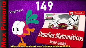 Libro gratis es una de las tiendas en línea favoritas para comprar libro de matemáticas 6 grado contestado 145 y 146 a precios mucho más bajos de lo que pagaría si compra en amazon y otros servicios similares. Matematicas Seis Desafios Matematicos Sexto Grado Pagina 149 Matematicas 6 Youtube