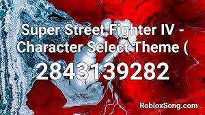Links on android authority may earn us a commission. Super Street Fighter Iv Character Select Theme Roblox Id Roblox Music Codes