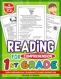 1st grader read alone book suggestions (alphabetically by author, title). Reading Comprehension Grade 1 For Improvement Of Reading Conveniently Used 1st Grade Reading Comprehension Workbooks For 1st Graders To Combine Fun Education Together Peerson Patrick N 9781727236675 Amazon Com Books