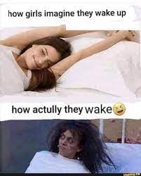 How Girls Imagine They Wake Up Wake Up Quotes Tamil Funny Memes Funny Quotes Sarcasm