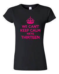 Twin Birthday Shirts For Adults 2 Shirt Combo Set We Can 39 T Keep Calm We 39 Re Thirteen Great Twins Thirteenth Birthday T Shirts For 13th Birthd Thirteenth Birthday Birthday Shirts Shirts
