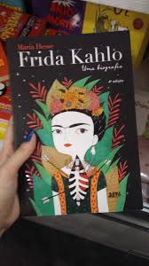 Biografia Libros De Frida Kahlo Pin De Cata Espinosa En Libros Con Imagenes Maria Hesse Libros