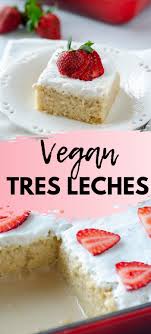 Vegan Tres Leches Cake This Authentic Mexican Dessert Is Soaked In Milk And Topped With Coc Mexican Dessert Authentic Mexican Desserts Tres Leches Cake Recipe
