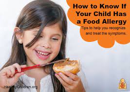 How To Know If Your Child Has A Food Allergy Learn How To Recognize And Treat The Symptoms At Home And At School Visit Www Healthychildren Org Foodallergy