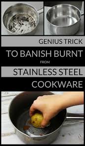 Genius Trick To Banish Burnt From Stainless Steel Cookware 101cleaningtips Net Stainless Steel Cookware Stainless Steel Cleaning Stainless