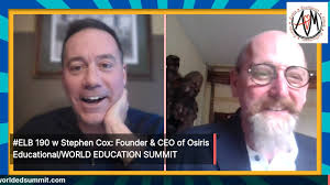 #ELB 190: World Educational Summit Feature: Osiris Educational Founder &  CEO Stephen Cox