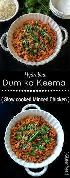 Hyderabadi Dum Ka Keema Slow Cooked Minced Chicken Keema Recipes Food Mutton Recipes