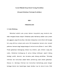 Karya ilmiah pendidikan biasanya berupa laporan tertulis yang berisi sebuah paparan dari hasil penelitian tentang pendidikan yang dilakukan seseorang atau bisa juga tim dan telah memenuhi kaidah serta berhak cipta. Top Pdf Contoh Makalah Karya Ilmiah Tentang Pendidikan Dampak Globalisasi Terhadap Pendidikan 123dok Com