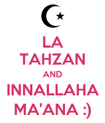 Find what you need at booking.com, the biggest travel site in the world. La Tahzan And Innallaha Ma Ana Poster Amandakputri Keep Calm O Matic