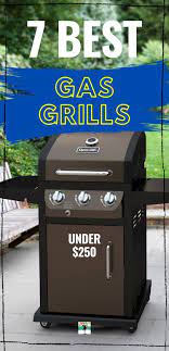Top 7 Best Gas Grills Under 250 Of Year Kitchen Guru Ideas Best Gas Grills Grilling Gas Grill
