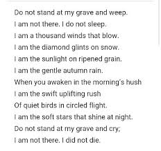 Mary Elizabeth Frye Do Not Stand At My Grave And Weep Do Not Stand On My Grave And Weep By Mary Elizabeth Frye 1932 Hush Hush Autumn Rain Weeping