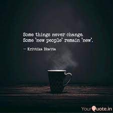 We did not find results for: Some Things Never Change Quotes Writings By Krittika Bhatta Yourquote