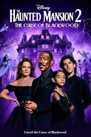 🎬 The Haunted Mansion 2: The Curse of Blackwood (2026) 💬 “The open house  is over, but the nightmare has just been relisted.” In The Haunted Mansion 2:  The Curse of