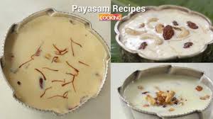 Payasam Recipes Paal Payasam Sabudana Kheer Semiya Payasam Sweet Recipes Indian Dessert Recipes Recipes