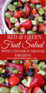 Check spelling or type a new query. Red Green Fruit Salad With Cinnamon Orange Dressing Southern Discourse