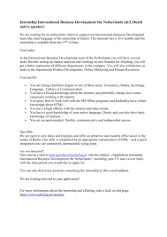 Even when a job listing does not specify that a cover letter is required, you should always submit one wi. Internship International Business Development The Netherlands M F
