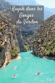 Kayak Dans Les Gorges Du Verdon Gorges De Verdon Verdon Gorges Du Verdon Kayak