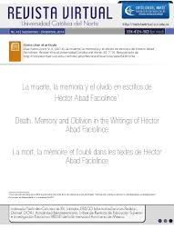 Born in medellín, colombian novelist, essayist, journalist, and editor. Pdf Superior Lecturas Del Yo Escritor En El Olvido Que Seremos Y Traiciones De La Memoria De Hector Abad Faciolince 1library Co
