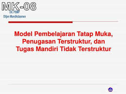 Tugas tidak terstruktur mapel ipa kelas ix tahun pelajaran 2016/2017 no materi kd/indikator tugas keterangan 1 kelangsungan hidup pada makhluk hidup mengidentifikasi kelangsungan hidup makhluk hidup melalui adaptasi,seleksi alam,dan. P E N G E M B A N G A N Pembelajaran Tatap Muka Tugas Terstruktur Dan Tugas Mandiri Tidak Terstruktur Ppt Download