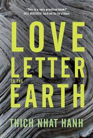 Check spelling or type a new query. Amazon Com Love Letter To The Earth Parallax Press 9781937006389 Nhat Hanh Thich Books
