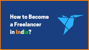 How To Become A Freelancer In India Freelancing In India