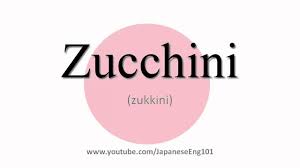 We did not find results for: How To Pronounce Zucchini Youtube