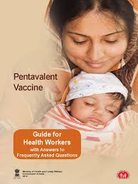 Pentavalent Vaccine Guide For HWs With Answers To FAQs