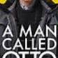 Matinee Movies for Mindful Aging: A Man Called Otto