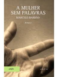 Pois ele entende quando você quer chorar. A Mulher Sem Palavras De Marcelo Barbao R Izze Nhas