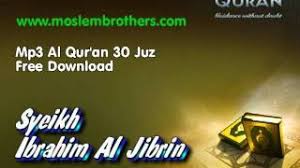 Complete Mp3 Al Qur An 30 Juz Syeikh Ibrahim Al Jibrin Youtube