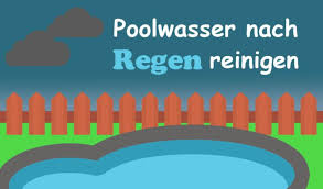 Checkliste Poolwasser Nach Regen Reinigen In 5 Schritten Was Sollte Man Nach Dem Regen Mit Dem Pool Machen Das R Poolwasser Pool Wasser Trubes Poolwasser