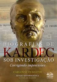 BIOGRAFIAS DE KARDEC SOB INVESTIGAÇÃO: Corrigindo imprecisões