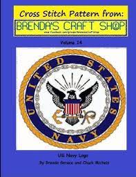 Cross stitch kits cross stitch patterns blue bonnets chalkboard art black forest sign quotes july 4th cross stitching frame. Amazon Com Us Navy Logo Cross Stitch Pattern From Brenda S Craft Shop Cross Stitch Pattern From Brenda S Craft Shop Cross Stitch Patterns From Brenda S Craft Shop Volume 14 9781500311148 Gerace Brenda Michels