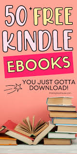 You just need to know where to look. 50 Popular Free Kindle E Books You Need To Download Free Kindle Books Worth Reading Kindle Free Kindle