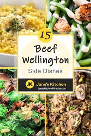 Meats and side dishes as well. What To Serve With Beef Wellington 15 Amazing Dishes Jane S Kitchen Miracles