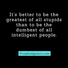 And i'm not sure about the universe. Stupidity Quotes 30 Best Sarcastic Quotes On Stupidity Peoplesquotes