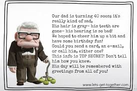 Go to an old age home. 40th Birthday Surprise 40th Birthday Poems 40th Birthday Funny Funny 40th Birthday Quotes